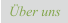 �ber uns